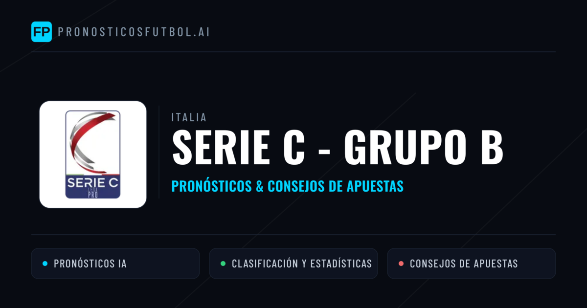 Italia Serie C - Grupo B Pronósticos y consejos de apuestas