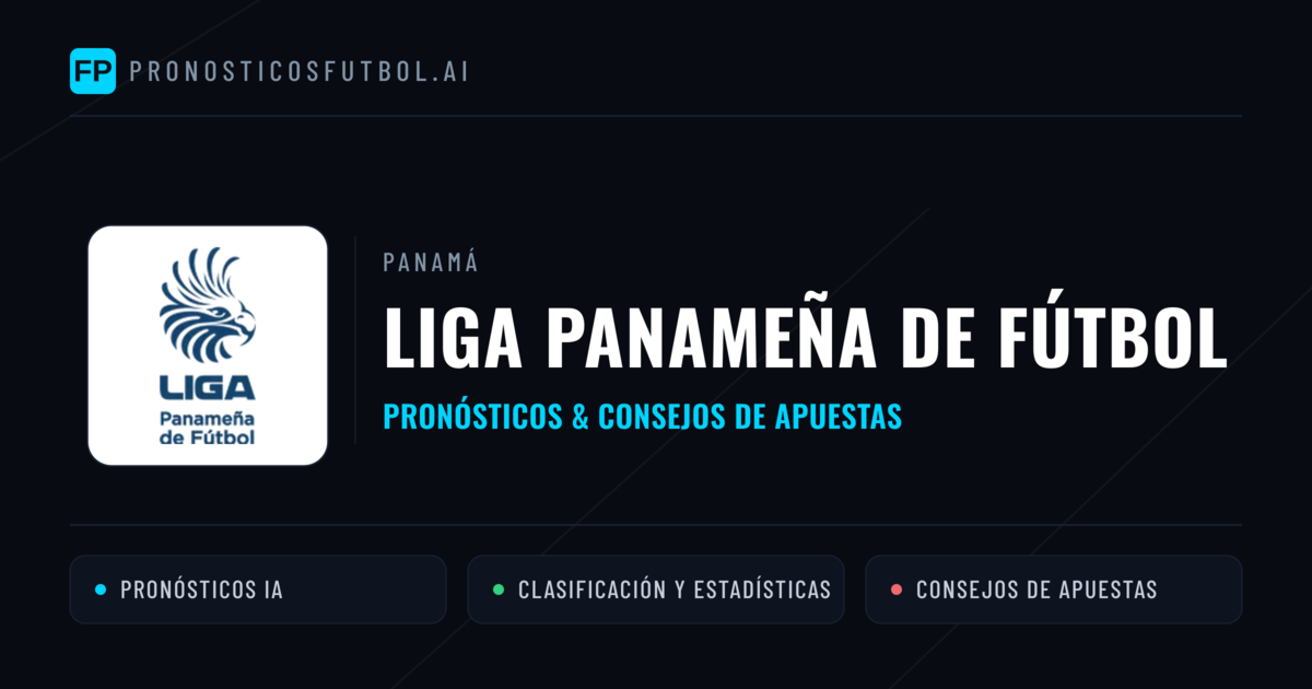 Panamá Liga Panameña de Fútbol Pronósticos y consejos de apuestas