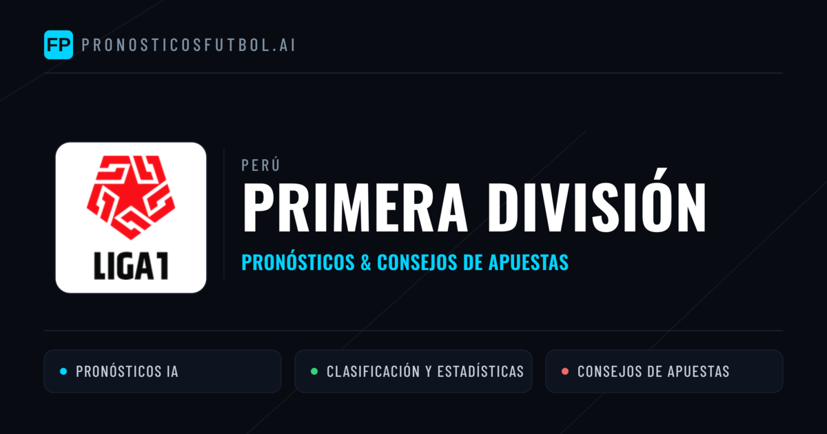 Perú Primera División Pronósticos y consejos de apuestas