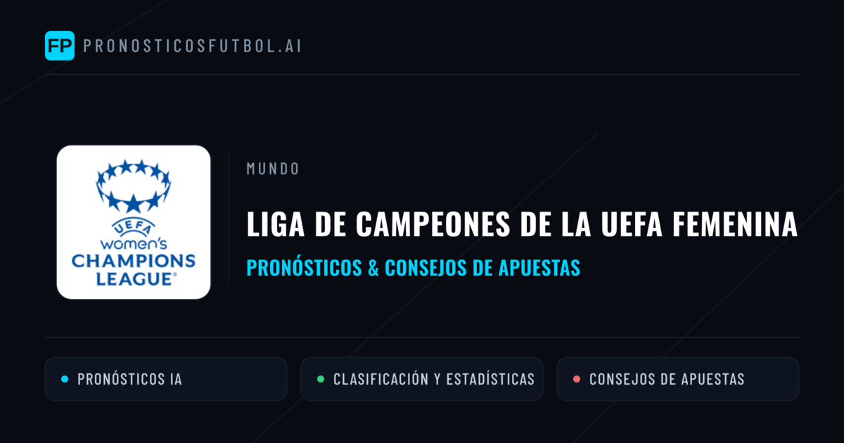 Liga de Campeones de la UEFA Femenina Pronósticos y consejos de apuestas