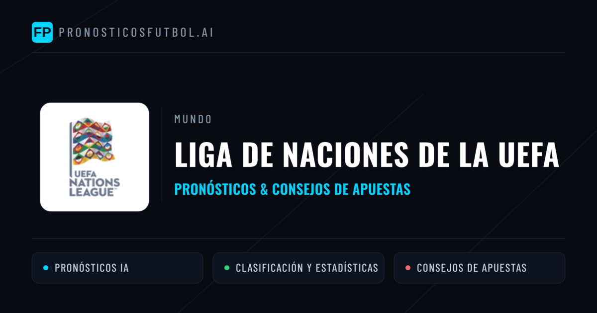 Liga de Naciones de la UEFA Pronósticos y consejos de apuestas