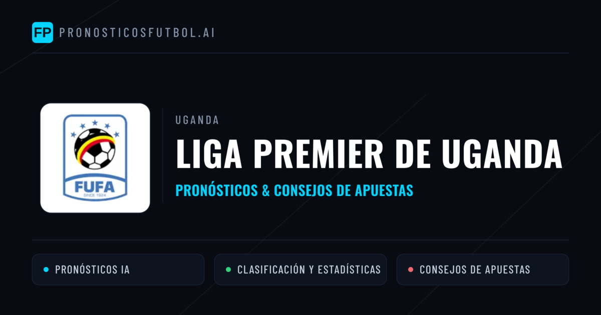 Uganda Liga Premier de Uganda Pronósticos y consejos de apuestas