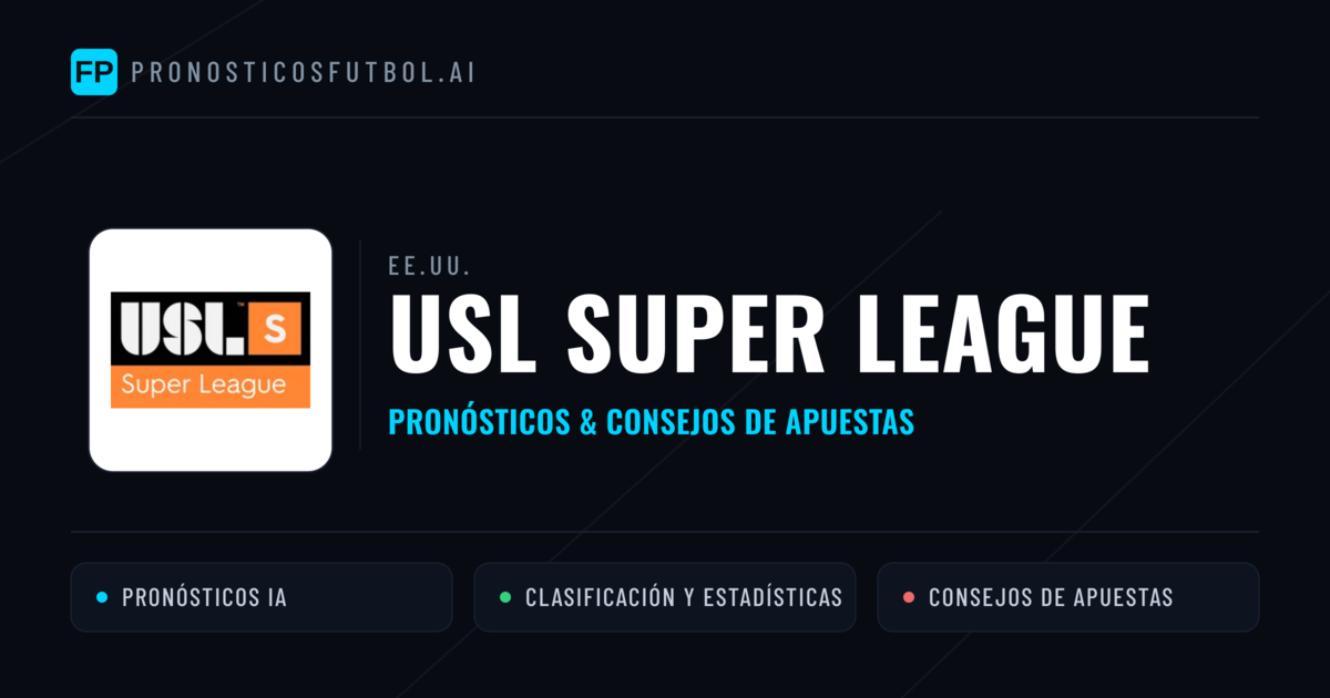 EE.UU. USL Super League Pronósticos y consejos de apuestas