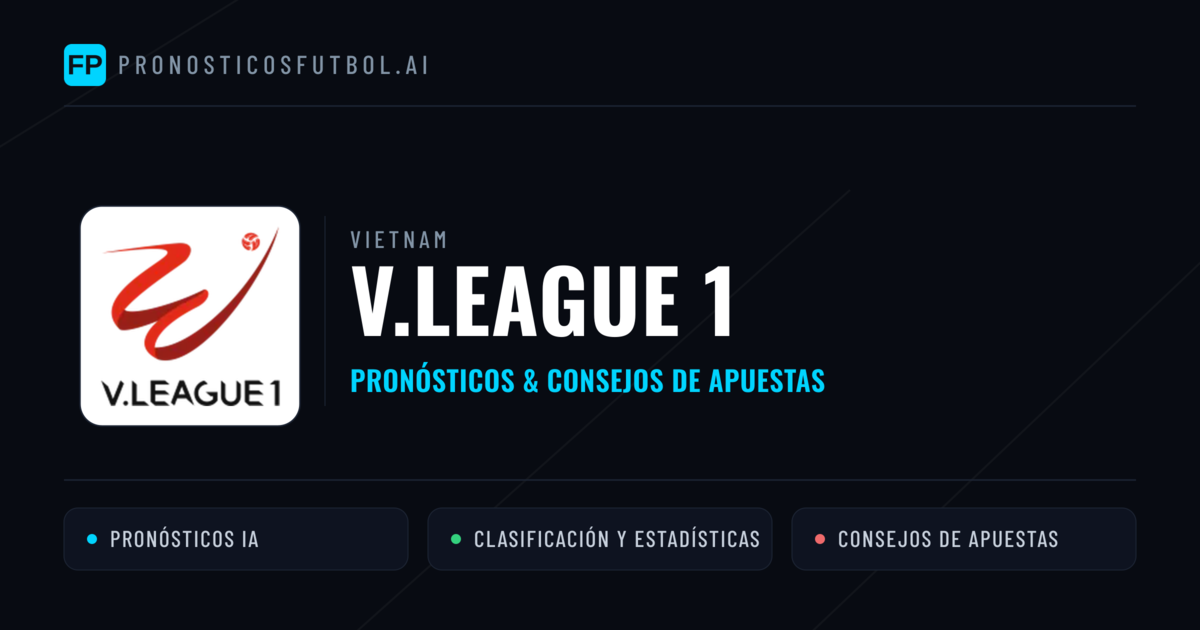 Vietnam V.League 1 Pronósticos y consejos de apuestas
