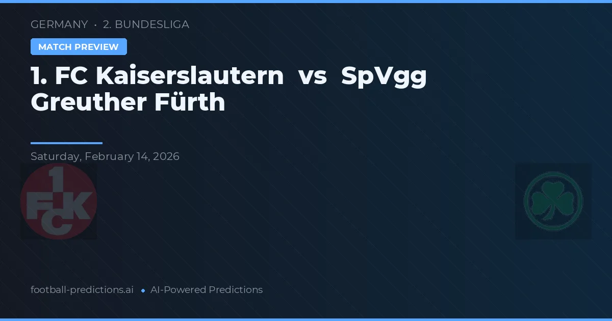 1. FC Kaiserslautern vs SpVgg Greuther Fürth — pronóstico y previa del partido