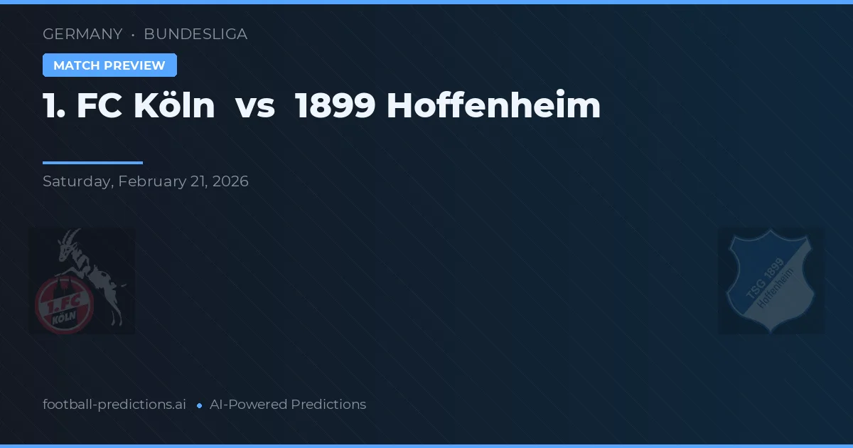 1. FC Colonia vs 1899 Hoffenheim — pronóstico y previa del partido