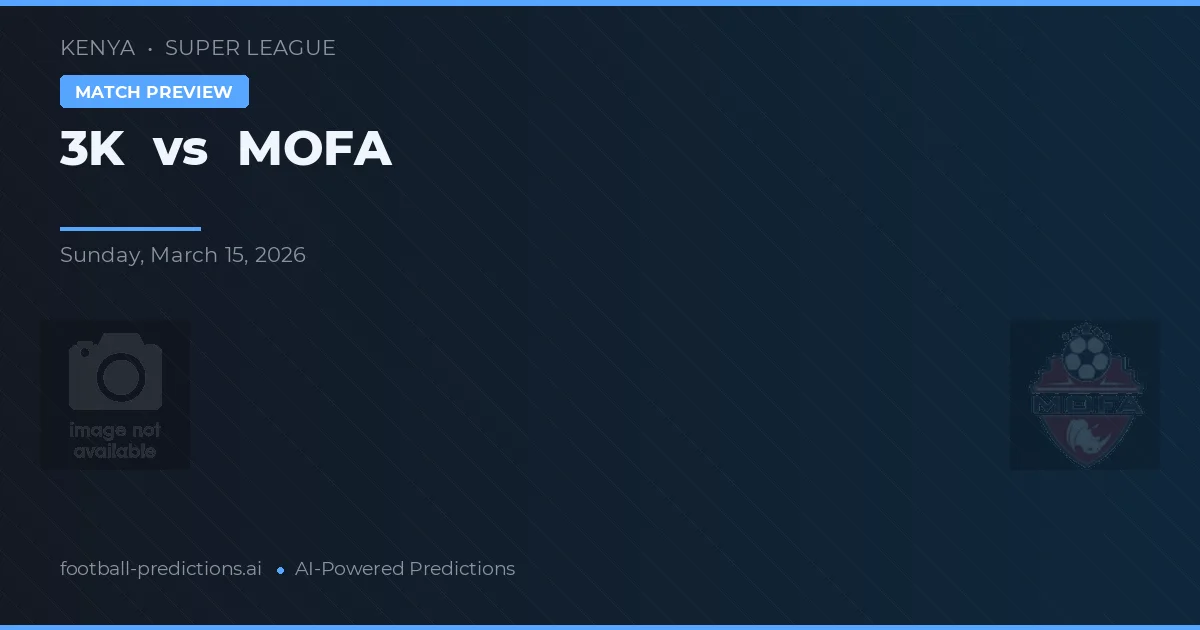 3K vs MOFA — pronóstico y previa del partido