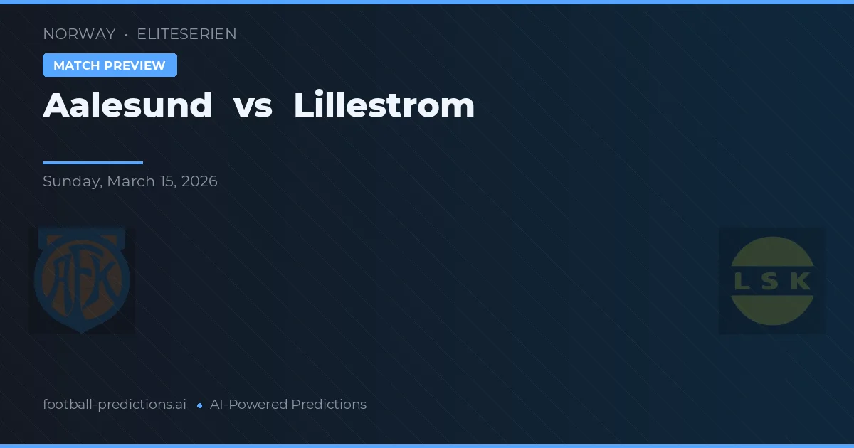 Aalesund vs Lillestrøm — pronóstico y previa del partido
