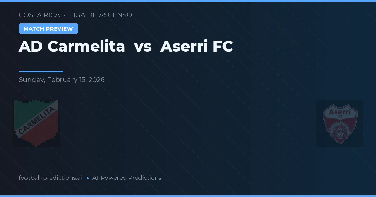 AD Carmelita vs Aserrí FC — pronóstico y previa del partido