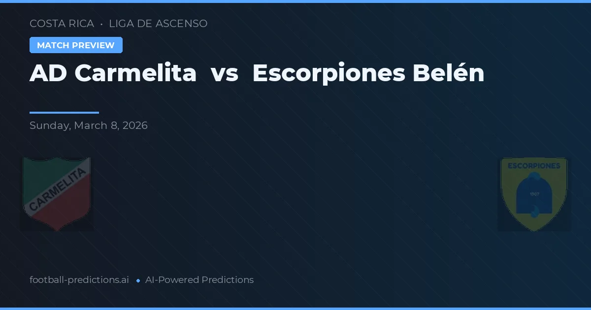 AD Carmelita vs Escorpiones Belén — pronóstico y previa del partido