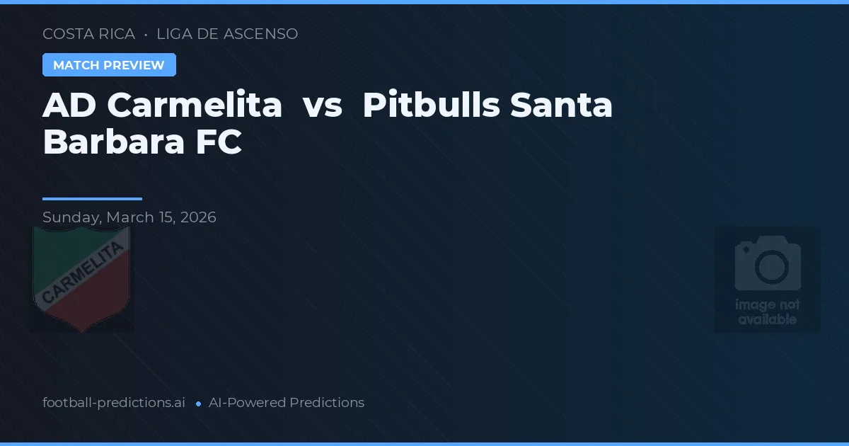 AD Carmelita vs Pitbulls Santa Bárbara FC — pronóstico y previa del partido