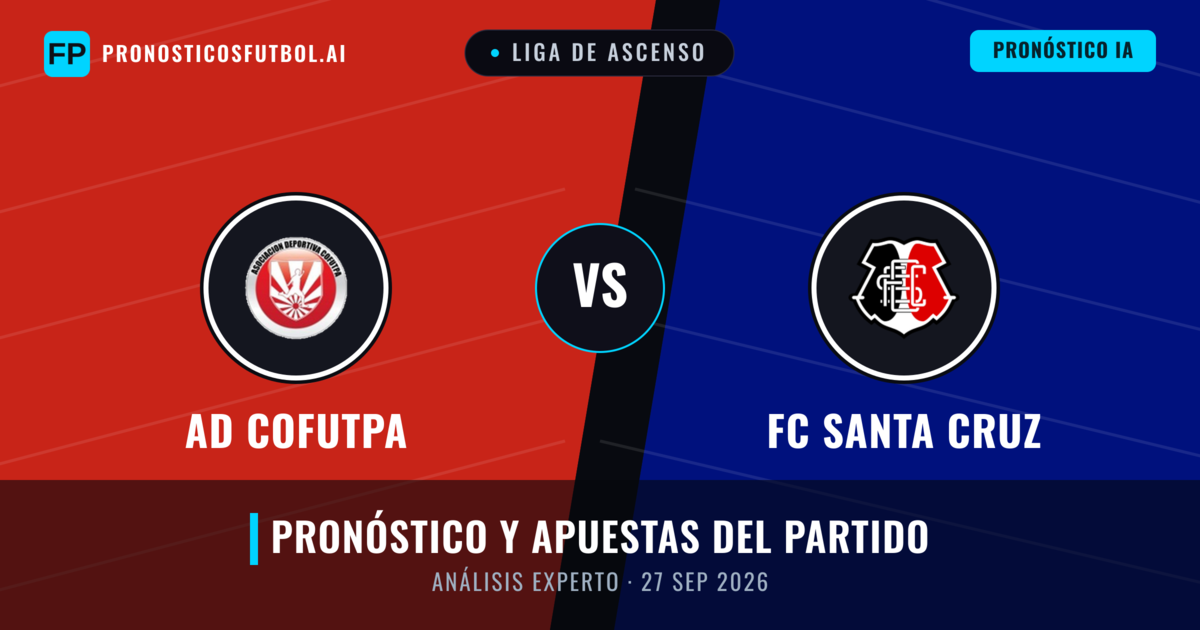 AD Cofutpa vs FC Santa Cruz — pronóstico y previa del partido
