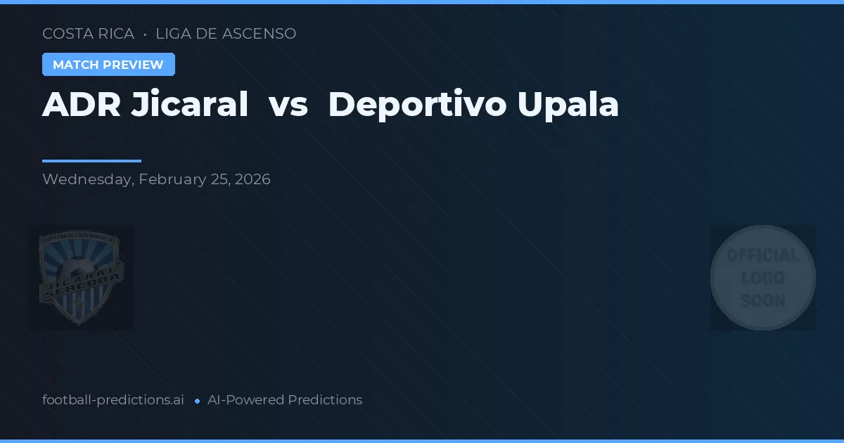 ADR Jicaral vs Deportivo Upala — pronóstico y previa del partido