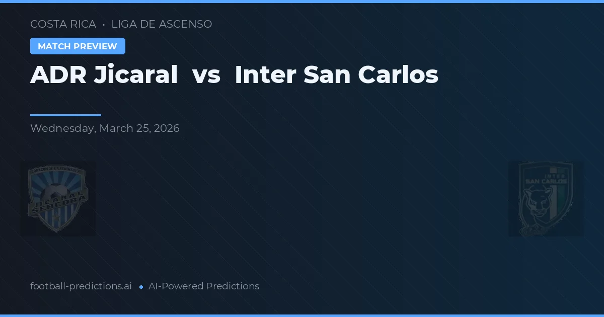 ADR Jicaral vs Inter San Carlos — pronóstico y previa del partido