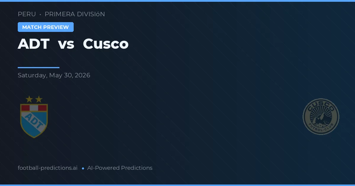 ADT vs Cusco — pronóstico y previa del partido