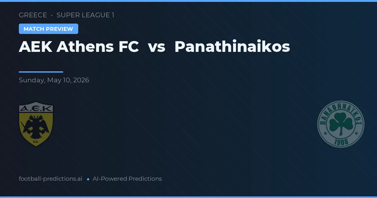 AEK Atenas vs Panathinaikos — pronóstico y previa del partido