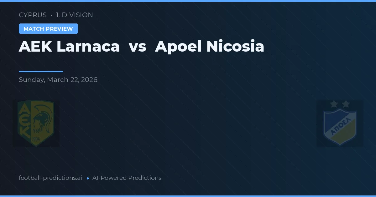 AEK Larnaca vs Apoel Nicosia — pronóstico y previa del partido