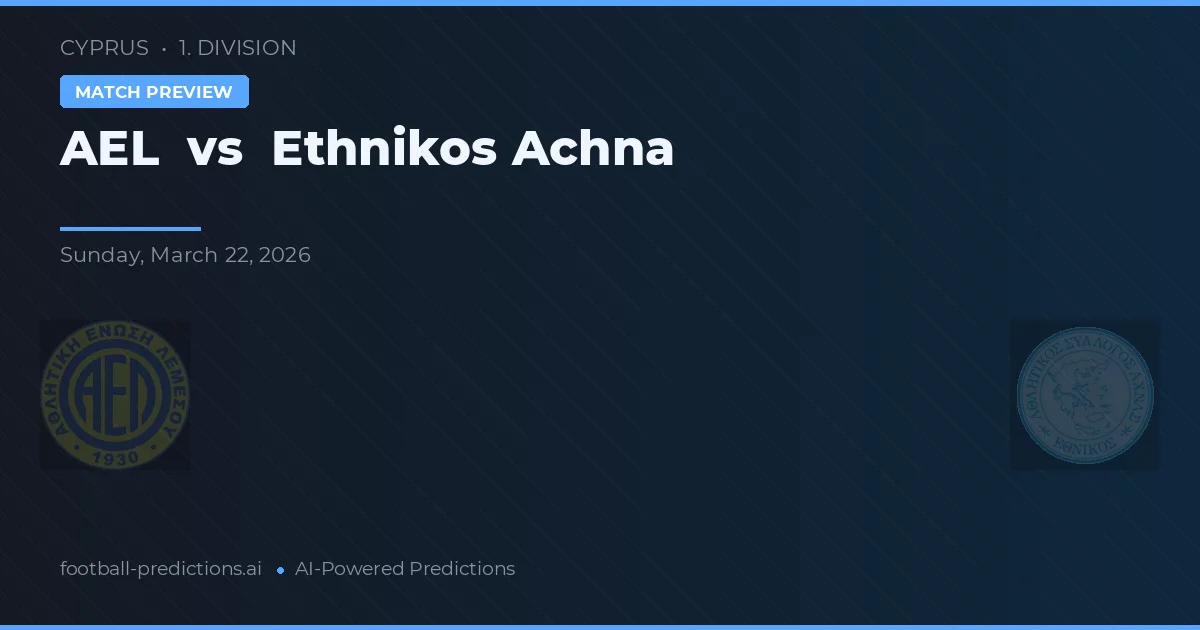 AEL Limassol vs Ethnikos Achna — pronóstico y previa del partido