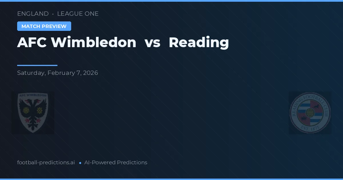 AFC Wimbledon vs Reading — pronóstico y previa del partido