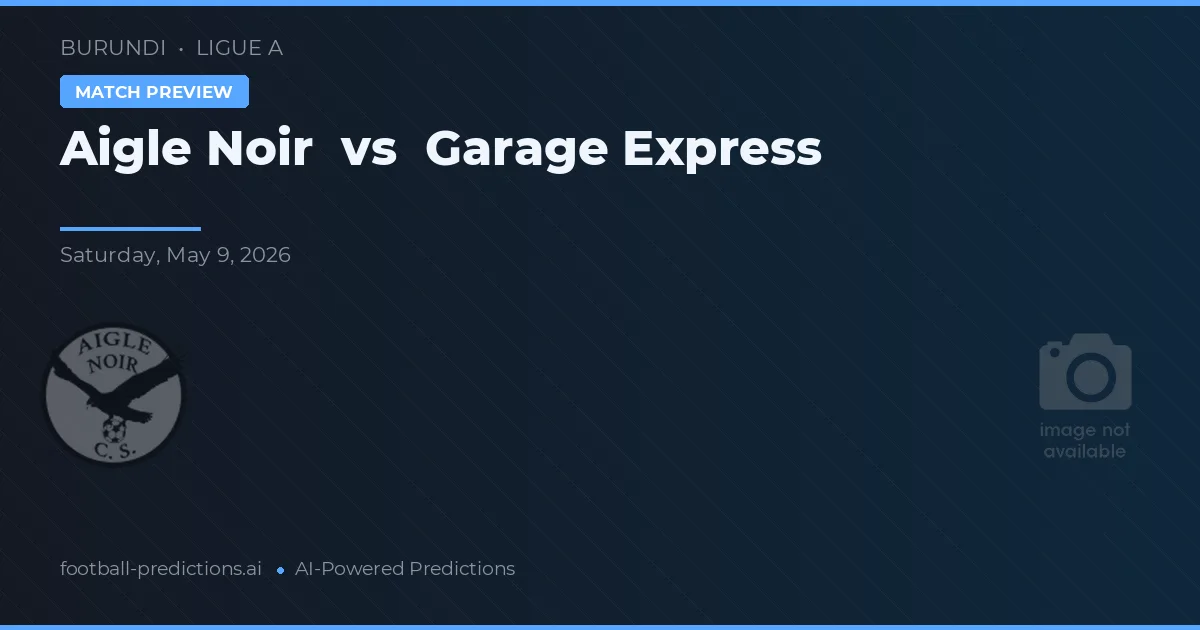 Aigle Noir vs Garage Express — pronóstico y previa del partido