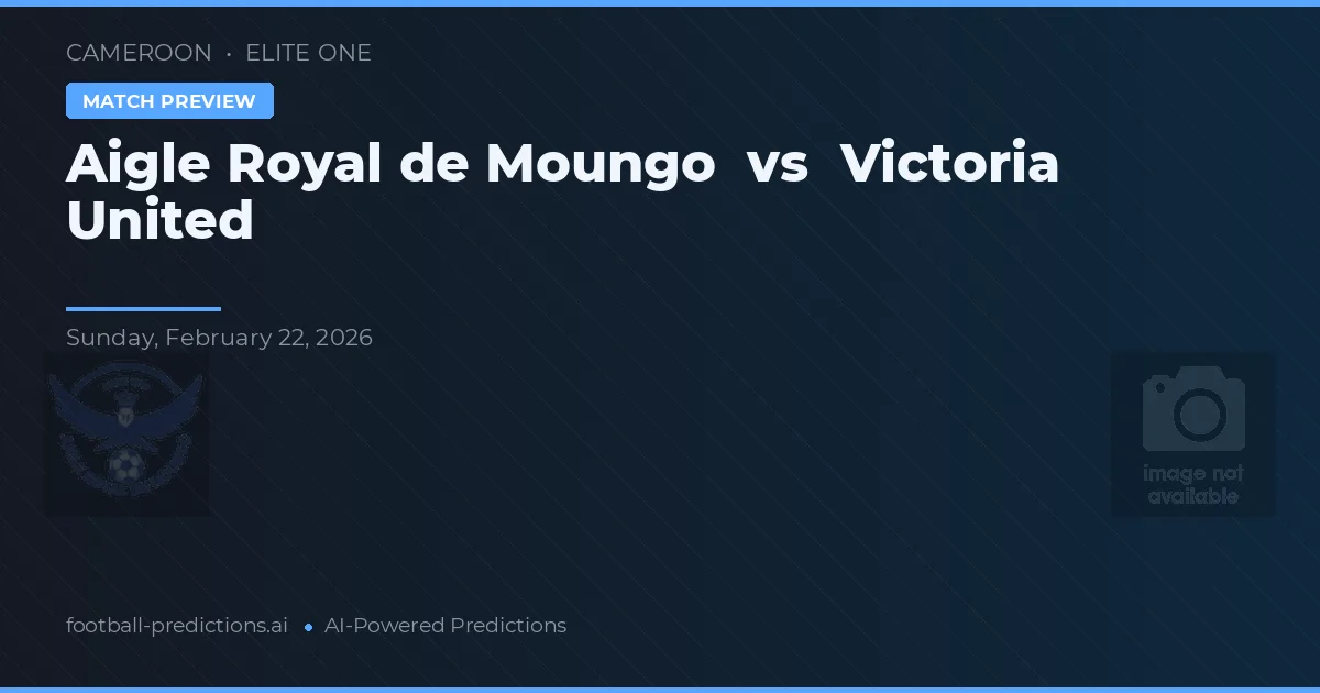 Aigle Royal de Moungo vs Victoria United — pronóstico y previa del partido