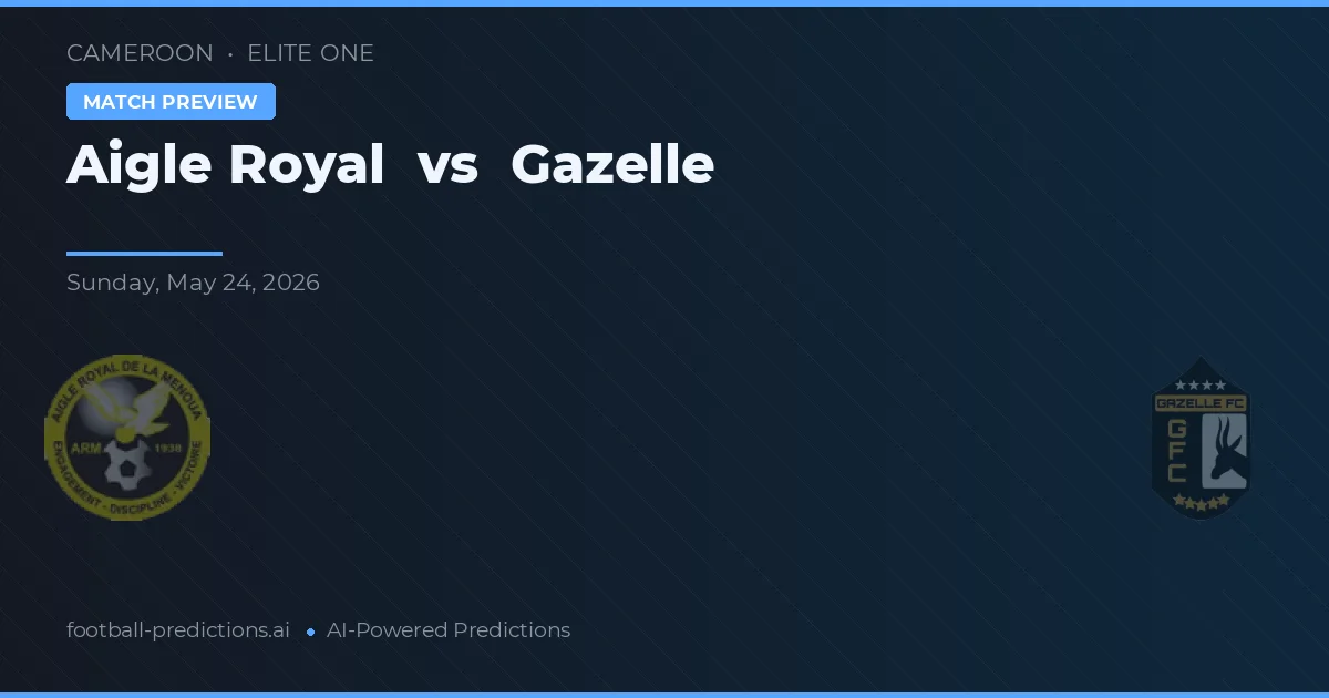 Aigle Royal vs Gazelle — pronóstico y previa del partido