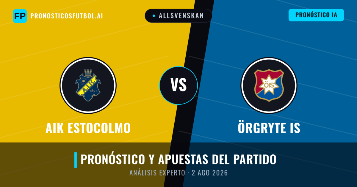 AIK Estocolmo vs Örgryte IS — pronóstico y previa del partido