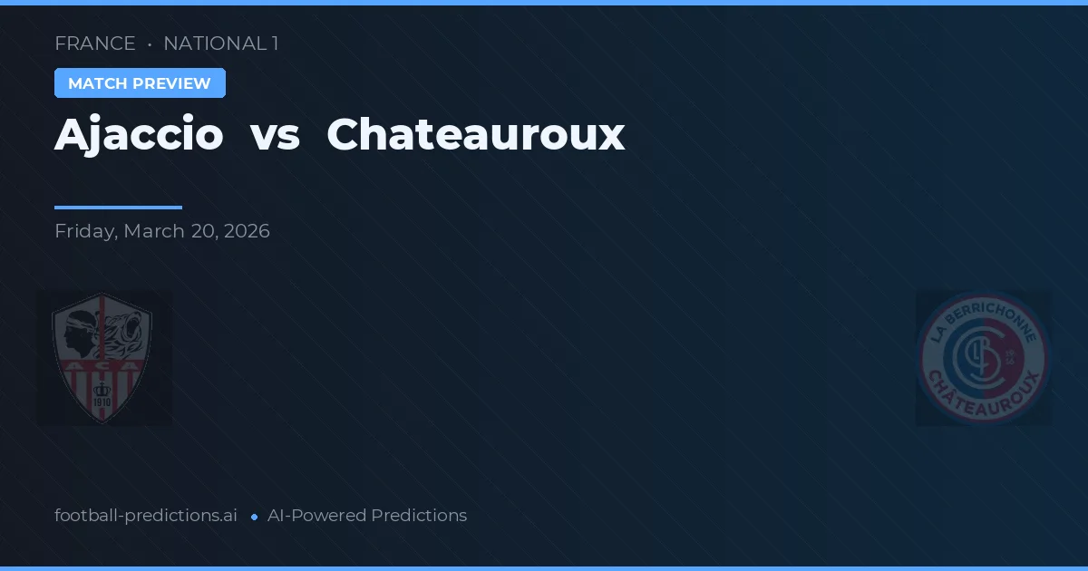 Ajaccio vs Chateauroux — pronóstico y previa del partido