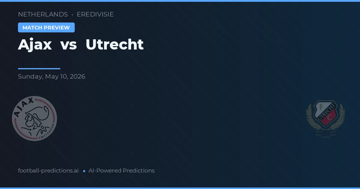 Ajax vs Utrecht — pronóstico y previa del partido