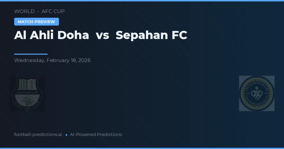 Al Ahli Doha vs Sepahan FC — pronóstico y previa del partido