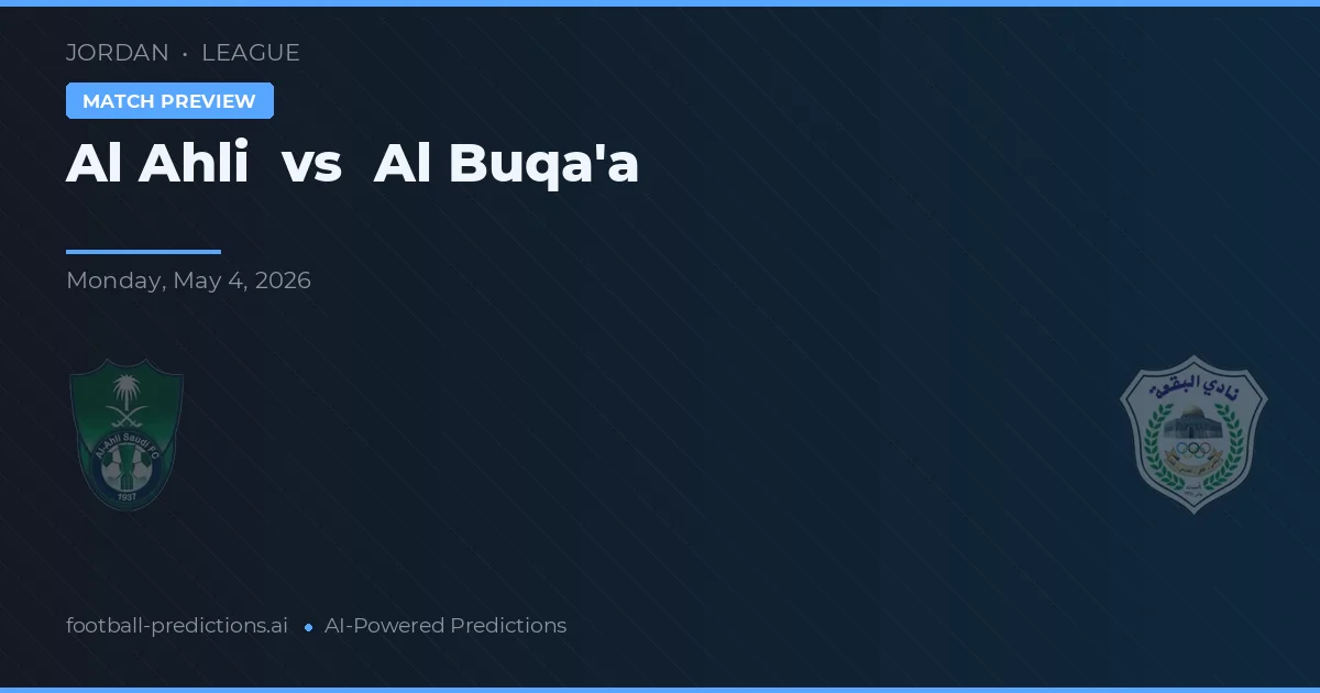 Al Ahli vs Al Buqa'a — pronóstico y previa del partido