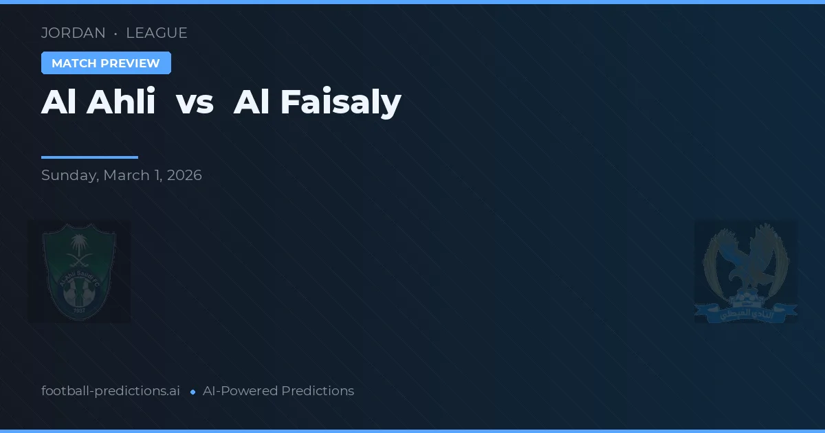 Al Ahli vs Al Faisaly — pronóstico y previa del partido