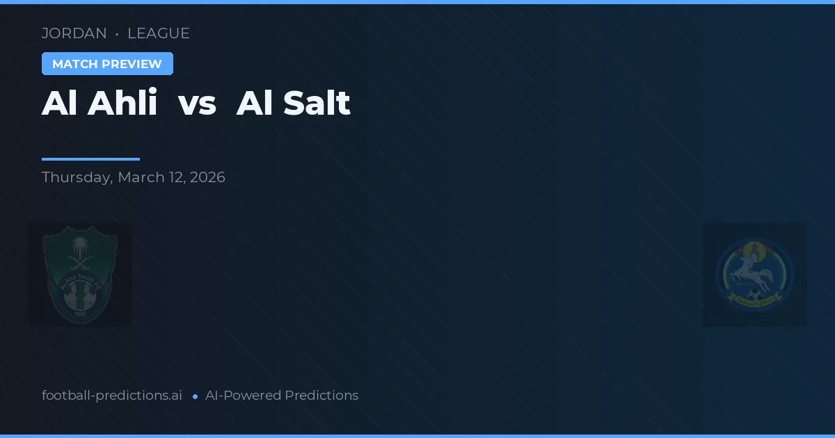 Al Ahli vs Al Salt — pronóstico y previa del partido