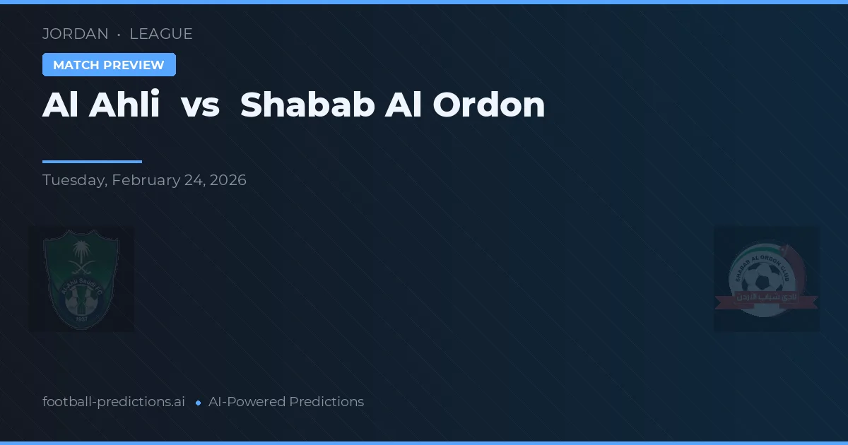 Al Ahli vs Shabab Al Ordon — pronóstico y previa del partido