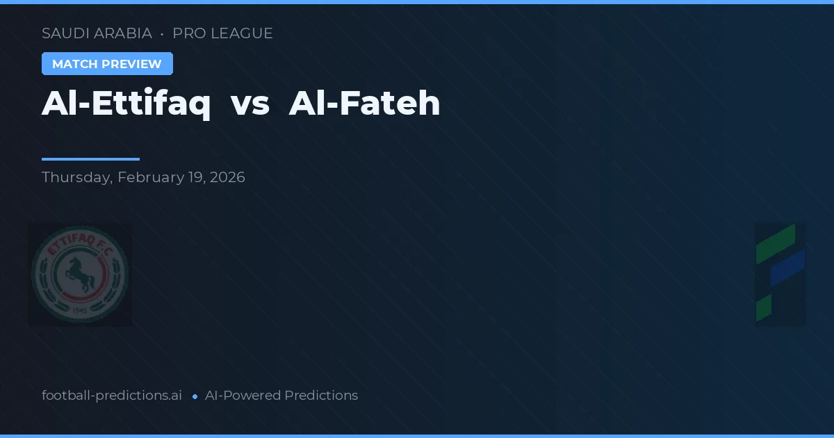 Al Ettifaq vs Al-Fateh — pronóstico y previa del partido