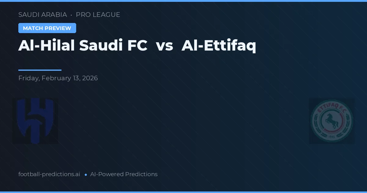 Al Hilal Saudi FC vs Al Ettifaq — pronóstico y previa del partido