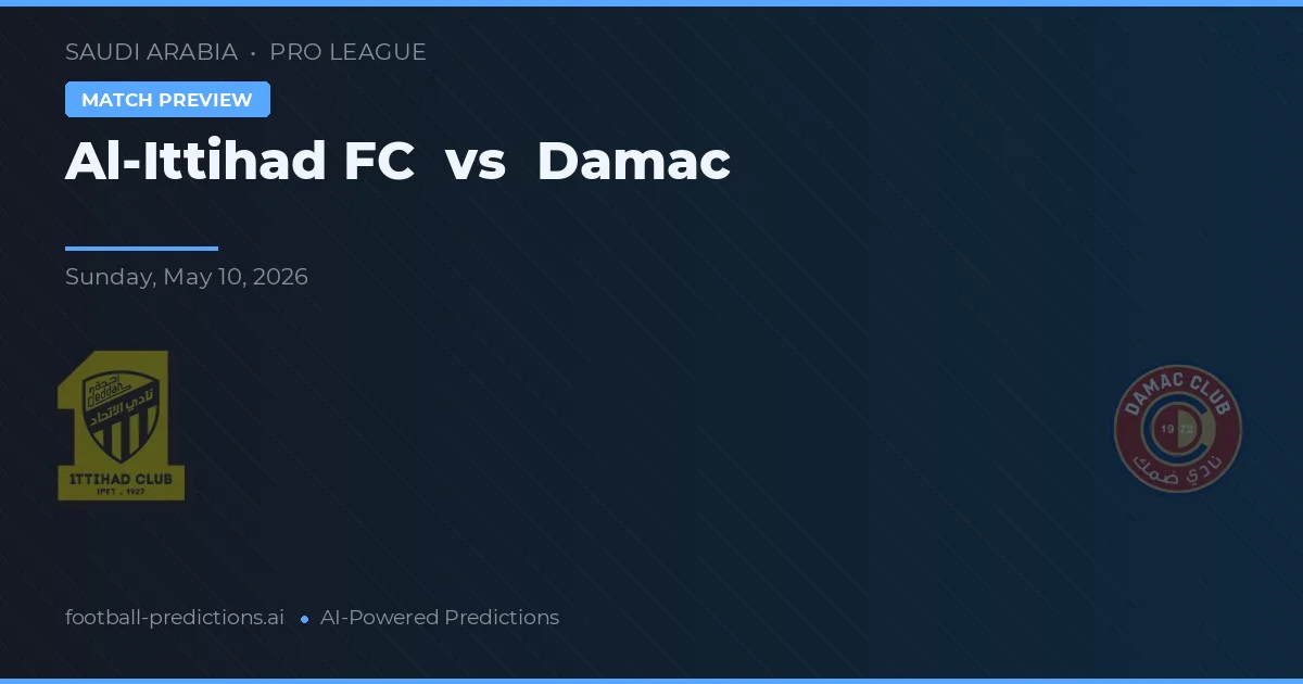 Al Ittihad FC vs Damac — pronóstico y previa del partido
