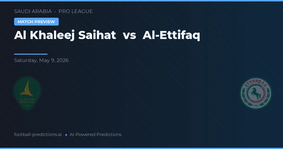 Al Khaleej Saihat vs Al Ettifaq — pronóstico y previa del partido