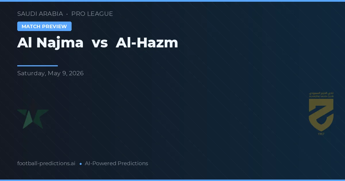 Al Najma vs Al Hazm — pronóstico y previa del partido