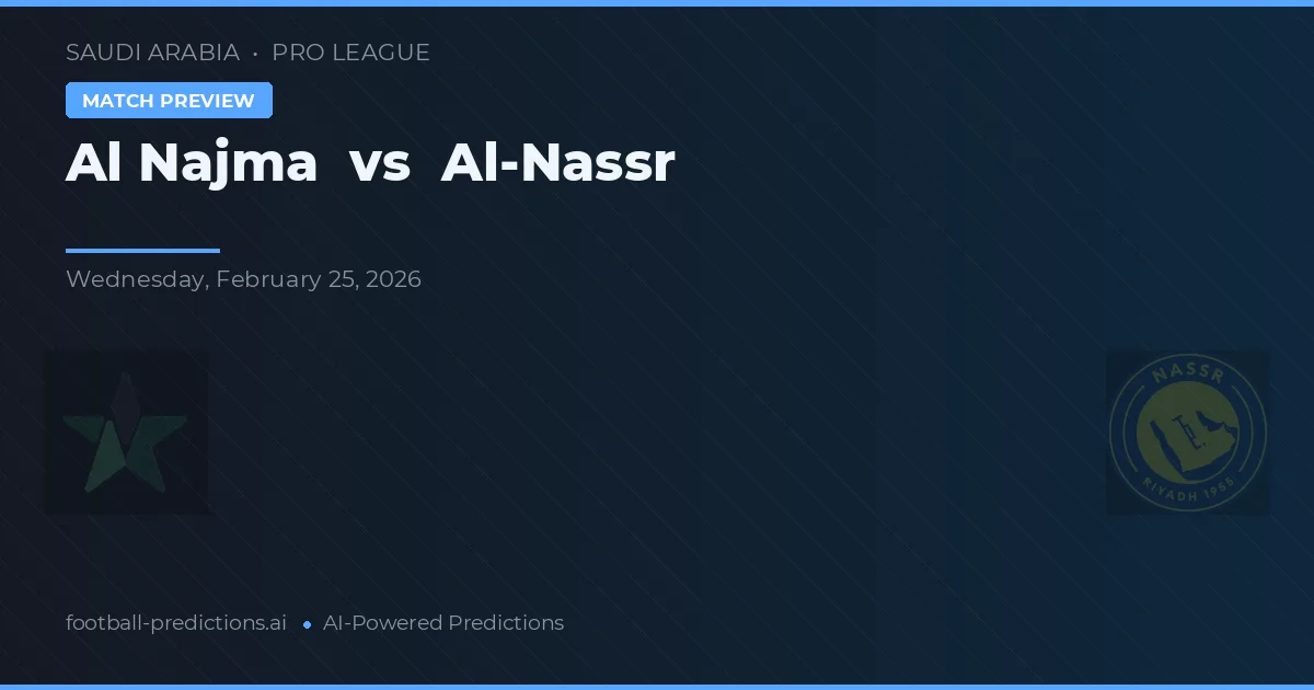 Al Najma vs Al Nassr — pronóstico y previa del partido