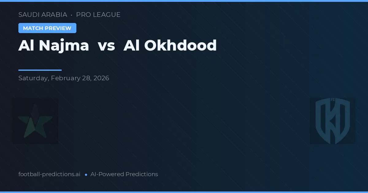 Al Najma vs Al Okhdood — pronóstico y previa del partido