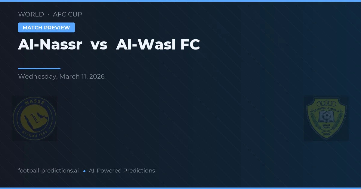 Al Nassr vs Al-Wasl FC — pronóstico y previa del partido
