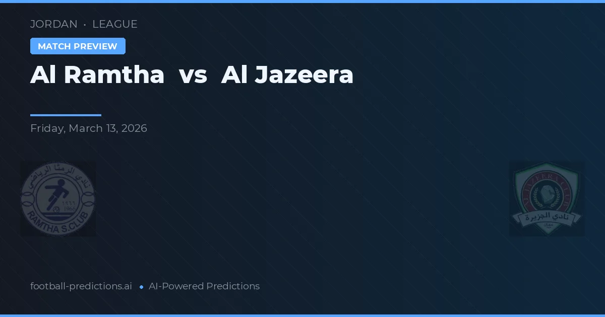 Al Ramtha vs Al Jazeera — pronóstico y previa del partido