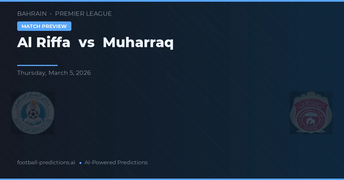 Al Riffa vs Muharraq — pronóstico y previa del partido