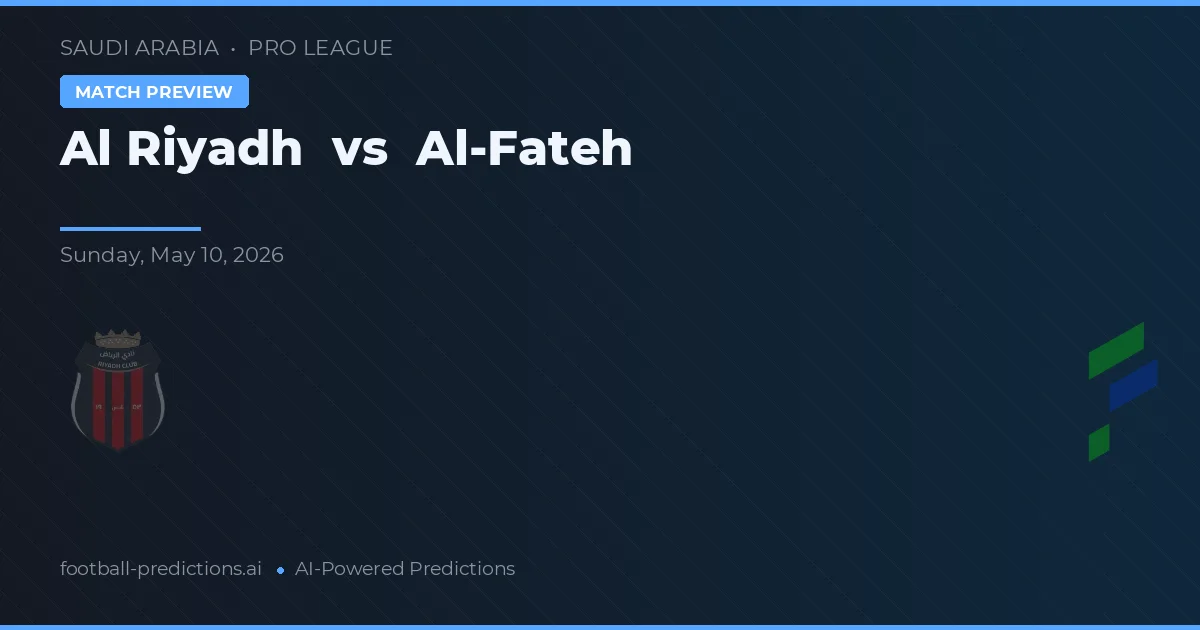 Al Riad vs Al-Fateh — pronóstico y previa del partido
