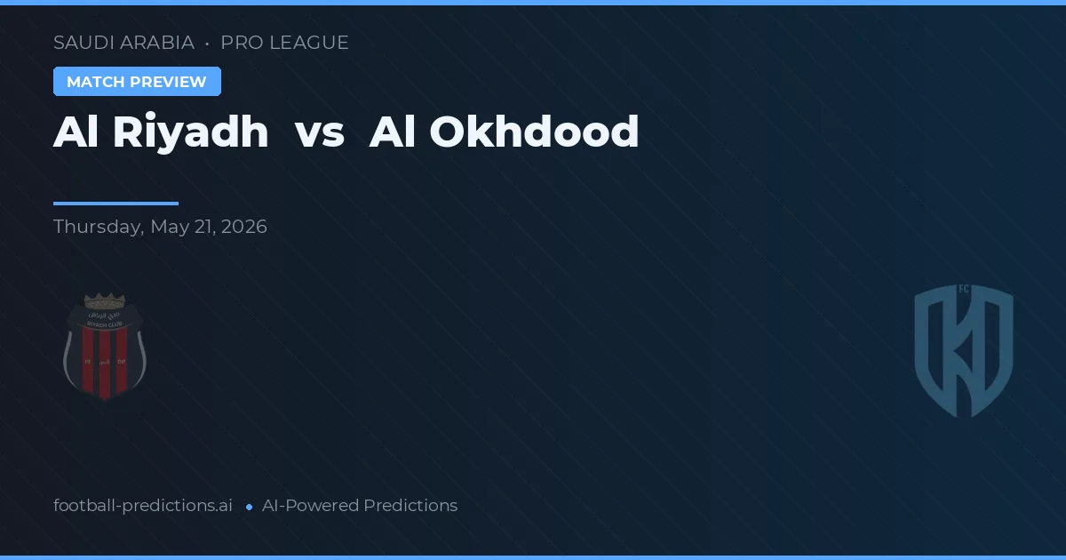 Al Riad vs Al Okhdood — pronóstico y previa del partido