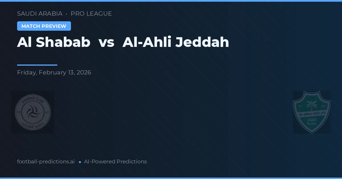 Al Shabab vs Al-Ahli Jeddah — pronóstico y previa del partido