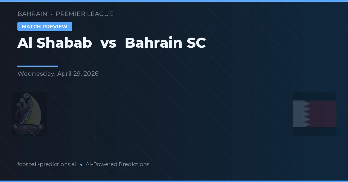 Al Shabab vs Bahrain SC — pronóstico y previa del partido