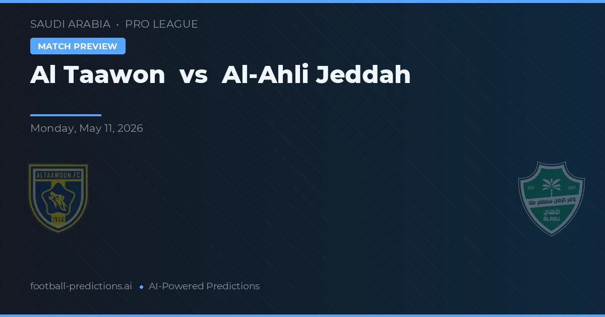 Al Taawon vs Al-Ahli Jeddah — pronóstico y previa del partido