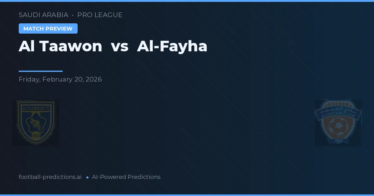 Al Taawon vs Al-Fayha — pronóstico y previa del partido